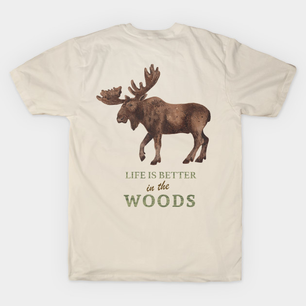 Life is Better in the Woods by SWON Design